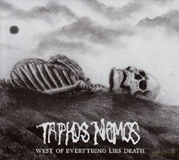 Taphos Nomos: West Of Everything Lies Death (digipack) [CD]