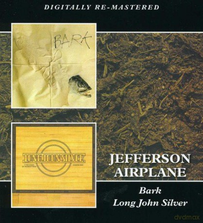 Jefferson Airplane: Bark/Long John Silver [CD]