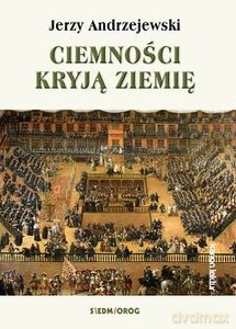 Ciemności kryją ziemię - Jerzy Andrzejewski [KSIĄŻKA]