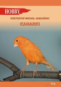 Kanarki - Krzysztof Michał Jabłoński [KSIĄŻKA]