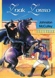 Znak Zorro - Johnston McCulley [KSIĄŻKA]