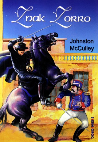 Znak Zorro - Johnston McCulley [KSIĄŻKA]