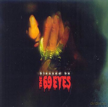 The 69 Eyes: Blessed Be [CD]