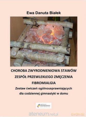Choroba zwyrodnieniowa stawów, zespół... - Ewa Danuta Białek [KSIĄŻKA]
