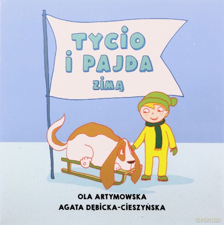 Czytam Mamie i Tacie. Tycio i Pajda zimą - Agata Dębicka-Cieszyńska, Ola Artymowska [KSIĄŻKA]