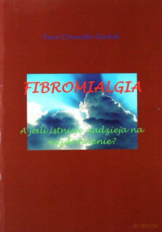 Fibromialgia - Ewa Danuta Białek [KSIĄŻKA]