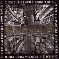 2TM 2, 3: Pascha 2000 Tour [CD]
