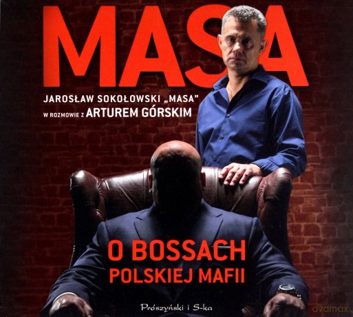 Masa o bossach polskiej mafii - Artur Górski, Jarosław Sokołowski [AUDIOBOOK]