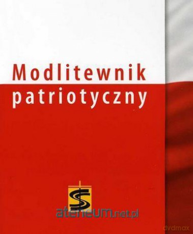 Modlitewnik patriotyczny - Ks. Janusz Kościelniak [KSIĄŻKA]