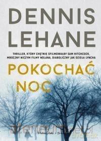 Pokochać noc - Dennis Lehane [KSIĄŻKA]