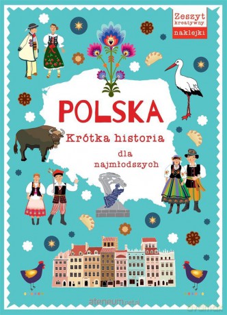 Polska. Krótka historia dla najmłodszych [KSIĄŻKA]