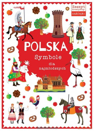 Polska. Symbole dla najmłodszych [KSIĄŻKA]