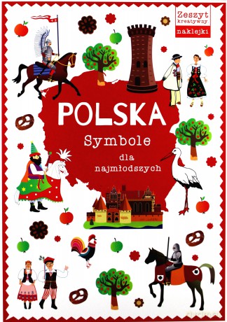 Polska. Symbole dla najmłodszych [KSIĄŻKA]