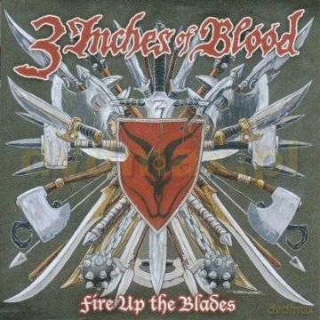3 Inches Of Blood: Fire Up The Blades [CD]