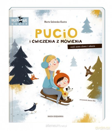 Pucio i ćwiczenia z mówienia, czyli nowe słowa - Marta Galewska-Kustra, Joanna Kłos [KSIĄŻKA]