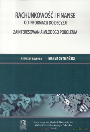 Rachunkowość i finanse od informacji do decyzji - Marek Szymański [KSIĄŻKA]