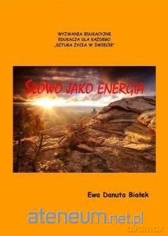 Słowo jako energia - Ewa Danuta Białek [KSIĄŻKA]