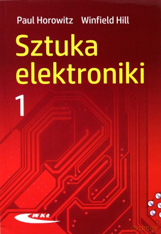 Sztuka elektroniki cz. 1-2 - Winfield Hill, Paul Horowitz [KSIĄŻKA]