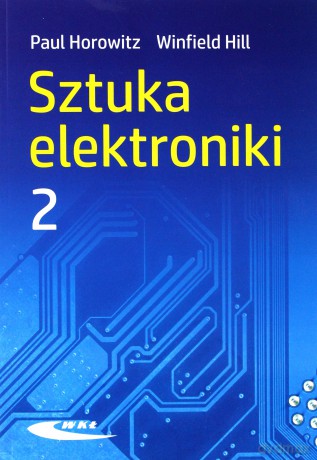 Sztuka elektroniki cz. 1-2 - Winfield Hill, Paul Horowitz [KSIĄŻKA]