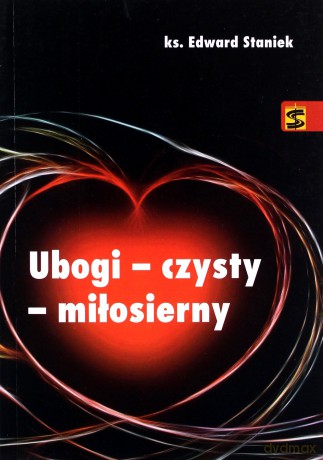 Ubogi-czysty-miłosierny - Ks. Edward Staniek [KSIĄŻKA]