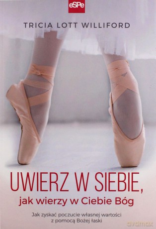 Uwierz w siebie jak wierzy w ciebie Bóg - Williford Rricia Lott [KSIĄŻKA]