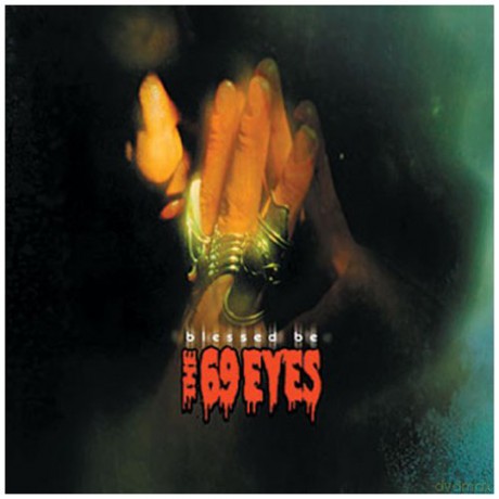 The 69 Eyes: Blessed Be [CD]