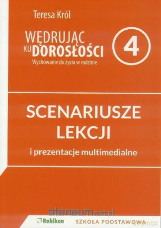 Wędrując ku dorosłości Szkoła podstawowa 4 scenariusz [KSIĄŻKA]
