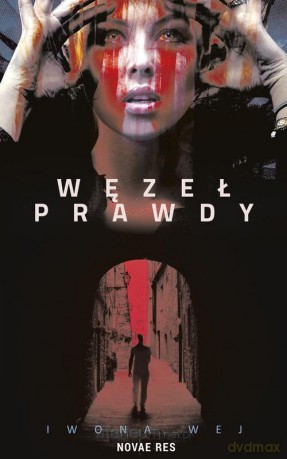 Węzeł prawdy - Iwona Wej [KSIĄŻKA]