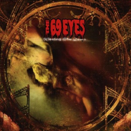 The 69 Eyes: Wasting The Dawn [CD]