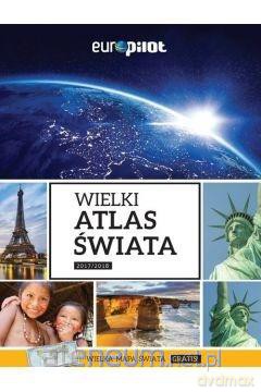 Wielki Atlas Świata 2017/2018 [KSIĄŻKA]