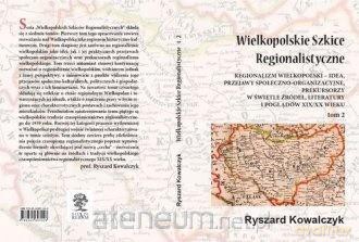 Wielkopolskie szkice regionalistyczne (Tom 2) [KSIĄŻKA]