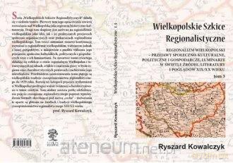 Wielkopolskie szkice regionalistyczne (Tom 3) [KSIĄŻKA]