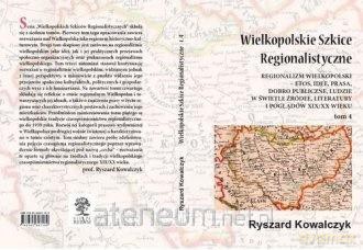 Wielkopolskie szkice regionalistyczne (Tom 4) [KSIĄŻKA]