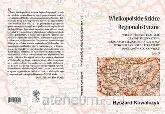 Wielkopolskie szkice regionalistyczne (Tom 5) [KSIĄŻKA]