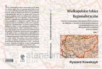 Wielkopolskie szkice regionalistyczne (Tom 7) [KSIĄŻKA]