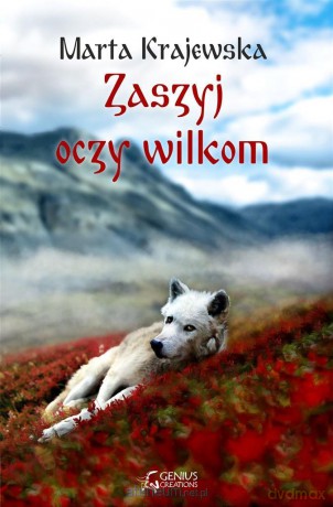 Wilcza dolina (Tom 2) Zaszyj oczy wilkom - Marta Krajewska [KSIĄŻKA]