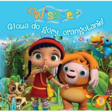 Wissper 5 Głowa do góry, orangutanie! [KSIĄŻKA]