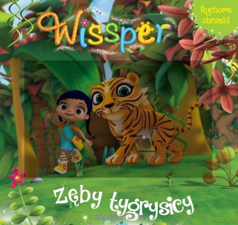 Wissper. Zęby tygrysicy (okładka 3D) [KSIĄŻKA]