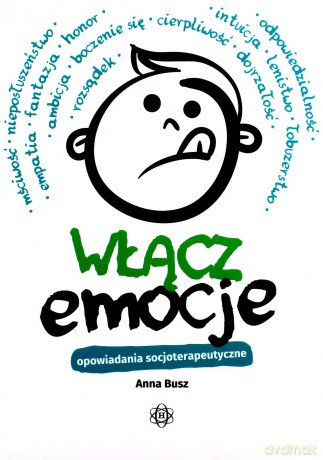 Włącz emocje. Opowiadania socjoterapeutyczne - Anna Busz [KSIĄŻKA]
