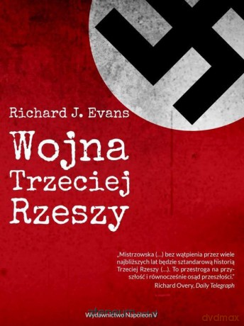 Wojna Trzeciej Rzeszy - Richard J. Evans [KSIĄŻKA]
