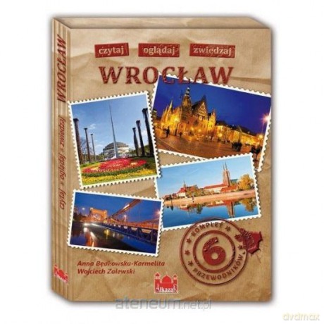 Wrocław. Czytaj, oglądaj, zwiedzaj - Anna Będkowska- Karmelita, Wojciech Zalewski [KSIĄŻKA]