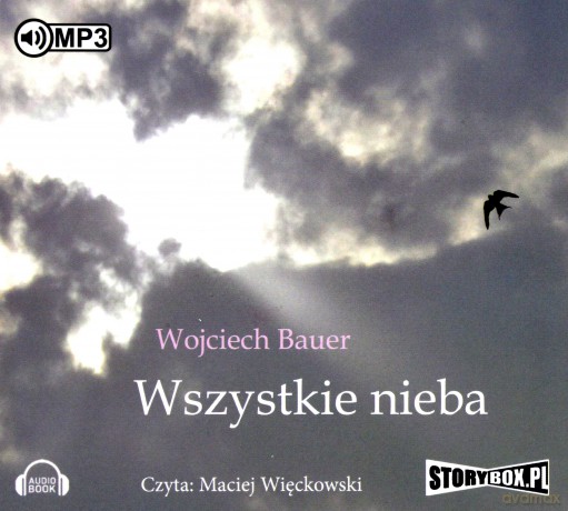 Wszystkie nieba - Wojciech Bauer [AUDIOBOOK]