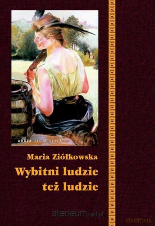 Wybitni ludzie też ludzie - Maria Ziółkowska [KSIĄŻKA]