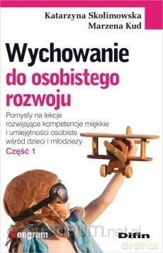 Wychowanie do osobistego rozwoju. Cz. 1 - Marzena Kud, Katarzyna Skolimowska [KSIĄŻKA]