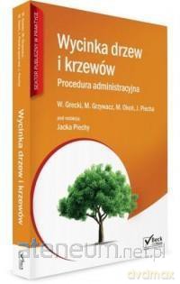 Wycinka drzew i krzewów. Procedura administracyjna [KSIĄŻKA]
