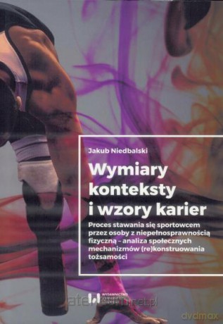 Wymiary konteksty i wzory karier - Jakub Niedbalski [KSIĄŻKA]