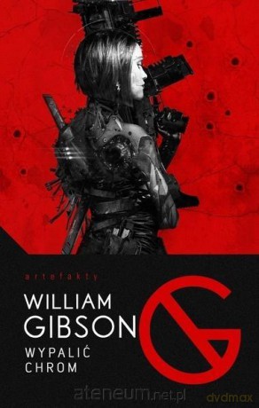 Wypalić Chrom - Bruce Sterling [KSIĄŻKA]