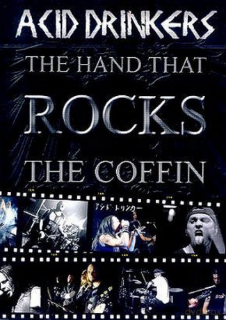 Acid Drinkers: The Hand That Rocks The Coffin - Ltd (digipack) [CD]+[DVD]