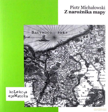 Z narożnika mapy - Piotr Michałowski [KSIĄŻKA]