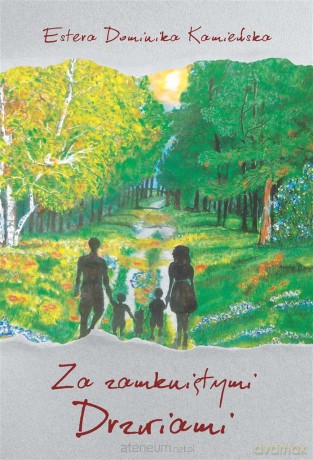 Za zamkniętymi drzwiami - Estera Dominika Kamieńska [KSIĄŻKA]